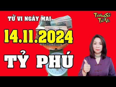 Tử Vi Ngày Mai 14/11/2024 Lộc Gõ Cửa Nhà, Con Giáp Trở Thành Tỷ Phú | Tướng Số Tử Vi