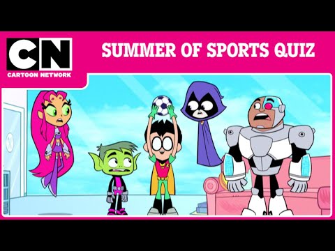 Teen Titans Go: Summer of Sports Quiz - Test Your Summer Sports Knowledge (CN Quiz)