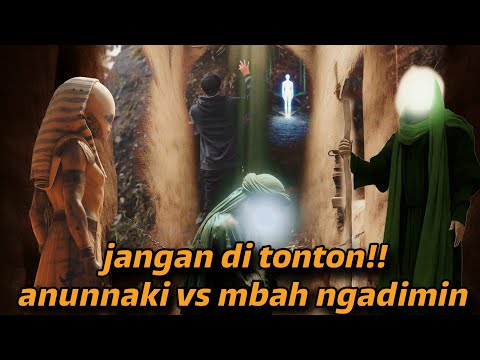 MALAM KEDU MBAH NGADIMIN VS ANUNAKI