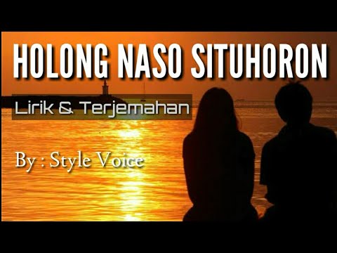 Holong Naso Situhoron - Lirik & Terjemahan ( cover vidio )