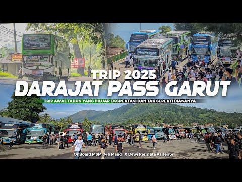 [ TRIP YANG BERBEDA TAK SEPERTI BIASANYA ! ] Trip Darajat Pass Garut 2025 Onboard MSM Maudi Part 2