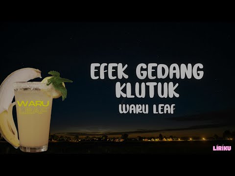 Efek Gedang Klutuk Lagu Viral Tiktok (Lirik Lagu)