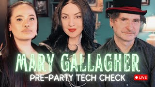 Mary Gallagher: Pre-Party Tech Check