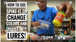 How to use Spike-it to change colors and enhance your lures!