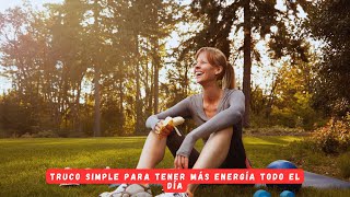 Truco simple para tener más energía todo el día