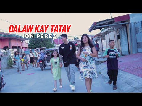 DALAW KAY TATAY | Ion Perez