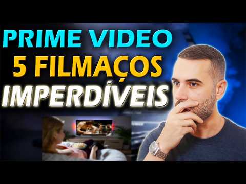 5 FILMAÇOS Que Só Tem  Na PRIME VIDEO