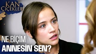 Sen Nasıl Bir Annesin? | Kan Çiçekleri