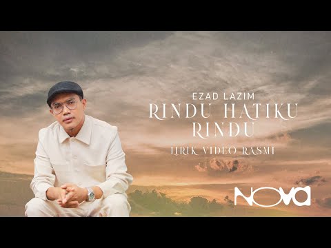 Rindu Hatiku Rindu - Ezad Lazim | Lirik Video Rasmi