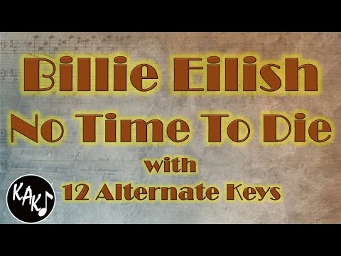 No Time To Die Karaoke – Billie Eilish Instrumental Original Lower Higher Male Key