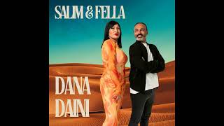 Salim & Fella - Dana Daini
