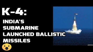 K-4 INDIA'S SUBMARINE-LAUNCHED BALLISTIC  MISSILES