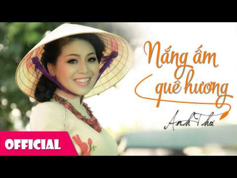 Nắng Ấm Quê Hương | Anh Thơ [Official HD]