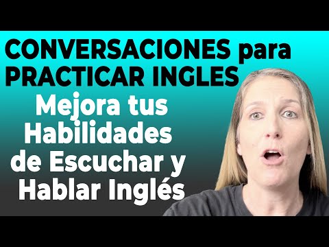 Diálogos para Practicar Inglés: Mejora tus Habilidades de Escuchar y Hablar Inglés en Conversaciones