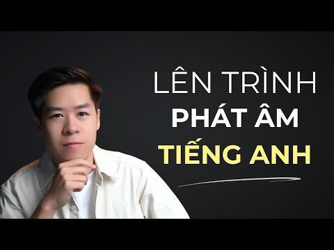 20 PHÚT Giúp Bạn LÊN TRÌNH Phát Âm Tiếng Anh | The Anh English