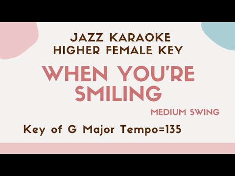 When you’re smiling (Swing Jazz ver.) Jazz KARAOKE (backing track) – female key