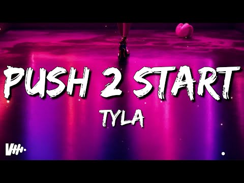 Tyla - PUSH 2 START (Lyrics)