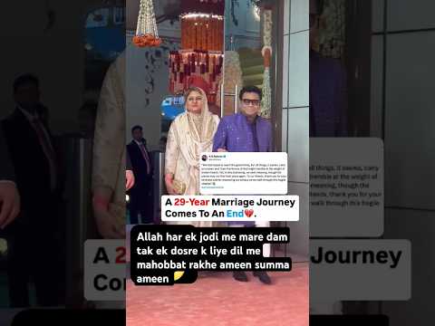29 years of marriage, a lifelong bond now broken Rahman's Statement A.R Rahman
