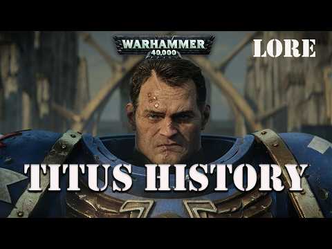 Captain Titus Warhammer 40k Space Marine 2 Lore and History