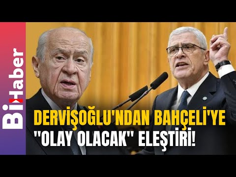 Dervişoğlu'ndan Bahçeli'ye "Olay Olacak" Eleştiri! | BiHaber