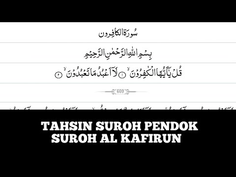 BAGIAN 4; TAHSIN SUROH PENDEK, SUROH AL KAFIRUN