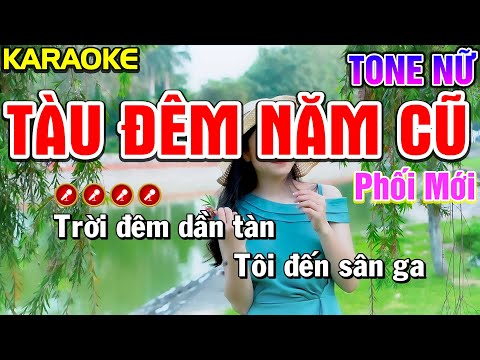 Tàu Đêm Năm Cũ Karaoke Bolero Nhạc Sống Tone Nữ ( PHỐI MỚI ) | Nàng Thơ Karaoke