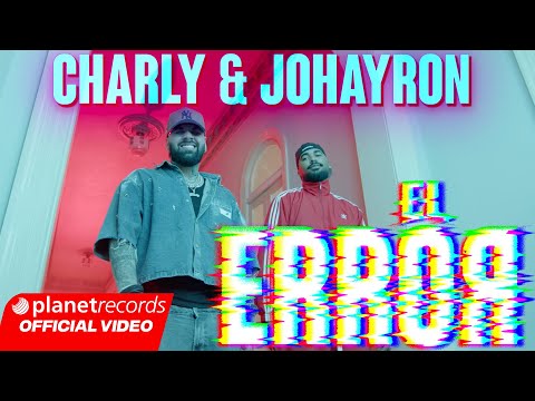 CHARLY & JOHAYRON - E̶L̶ ̶E̶R̶R̶O̶R̶ (Prod. El Bandolero ❌ Roberto Ferrante) [Video by NAN] #Repaton