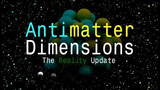 Antimatter Dimensions - The Last 30 Minutes to END