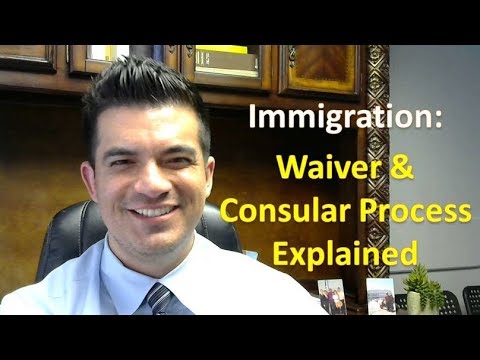 Immigration Waiver (I-601A) and Consular Process...