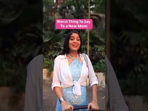 Worst Thing To Say To a New Mom | Anisha Dixit | #shorts