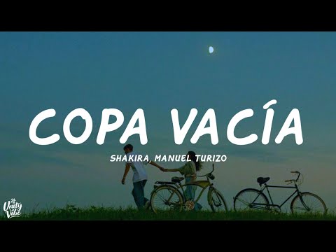 Shakira, Manuel Turizo - Copa Vacía (Letra)