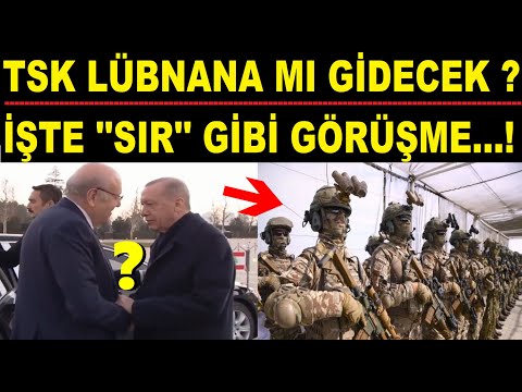 İŞTE ''SIR'' GİBİ GÖRÜŞME...! TSK LÜBNAN'A MI GİDECEK ?