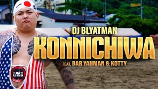 DJ BLYATMAN - KONNICHIWA feat. Bar Yahman & kotty (Official Music Video)