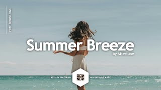 Summer Breeze - Aftertune | Royalty Free Music | RFM - NCM | No Copyright Music | @RFM_NCM