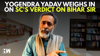 Yogendra Yadav Weighs In On Supreme Court's Verdict On Bihar SIR | Election Commission Of India