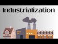 Industrialization and Its Impacts