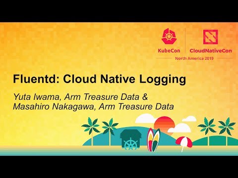 Fluentd: Cloud Native Logging