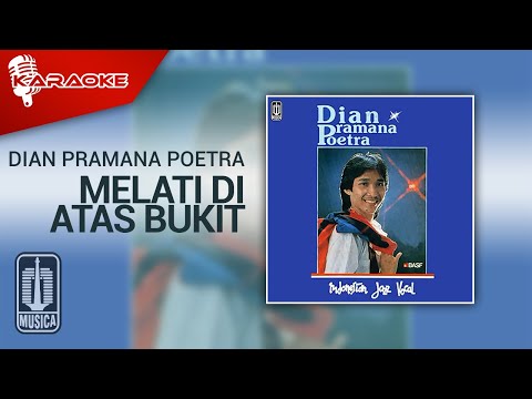 Dian Pramana Poetra – Melati Di Atas Bukit (Official Karaoke Video)