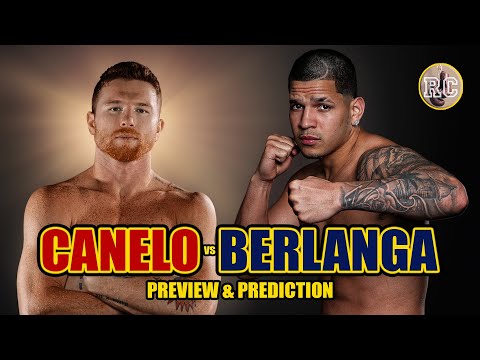 Canelo Alvarez vs Edgar Berlanga - Preview & Prediction