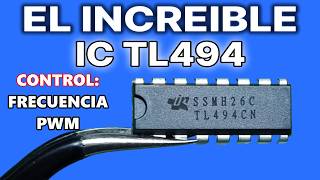 ✅ TL494 - CONTROLADOR DE PULSO PWM y DE FRECUENCIA MUY VERSATIL PARA FUENTES SWITCHING e INVERSORES