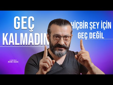 Hiçbir Şey İçin Geç Değil