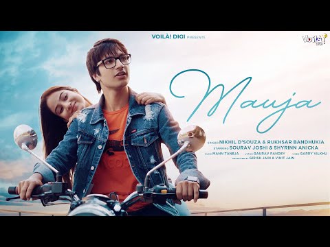 MAUJA: Nikhil D&#39;Souza, Sourav Joshi Vlogs, Anicka, Rukhsar | Mann Taneja | New Hindi Song 2021