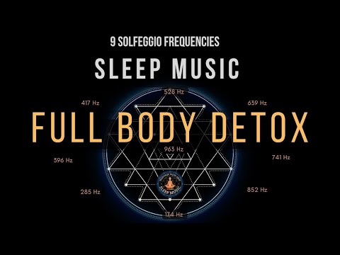 BLACK SCREEN SLEEP MUSIC ☯ All 9 solfeggio frequencies ☯ Full Body Detox