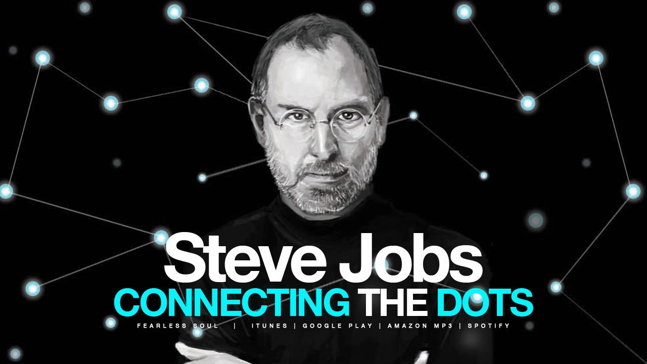 Steve Jobs - Connecting The Dots