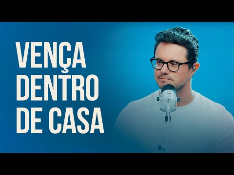 Vença dentro de casa | Deive Leonardo
