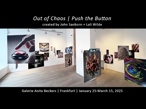 Out of Chaos | Push the Button; Galerie Anita Beckers 2025