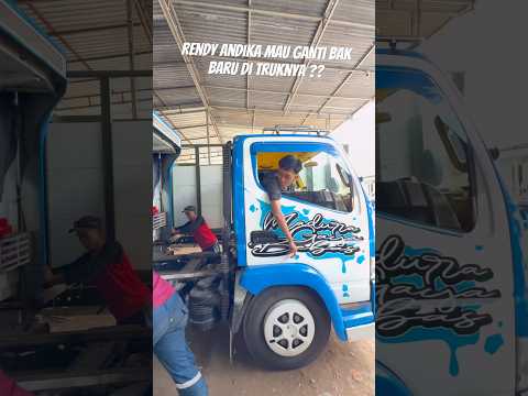 Rendy andika mau ganti bak baru buat truknya ??