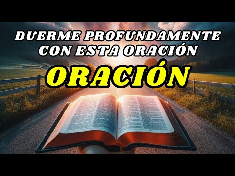 🔥ORACIÓN para DORMIR PROFUNDAMENTE con la PALABRA de DIOS 🙏