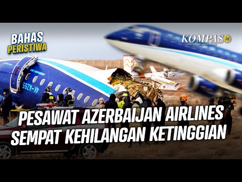 Kronologi Jatuhnya Pesawat Azerbaijan Airlines di Kazakhstan yang Tewaskan 38 Orang