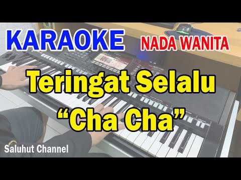 TERINGAT SELALU ll KARAOKE NOSTALGIA ll CHA CHA ll TETY KADI ll NADA WANITA F=DO